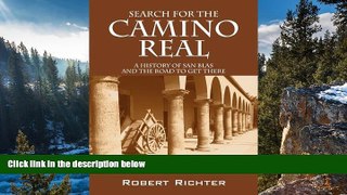 Full Online [PDF]  Search for the Camino Real: A History of San Blas and the Road to Get There