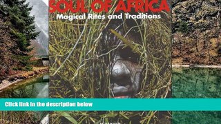 Deals in Books  Soul of Africa Magical Rites and Traditions  Premium Ebooks Online Ebooks