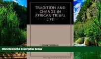 Big Deals  Tradition and Change in African Tribal Life  Best Seller Books Most Wanted