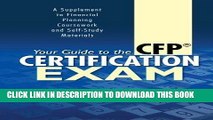 [PDF] Your Guide to the CFP Certification Exam: A Supplement to Financial Planning Coursework and