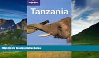 Big Deals  Lonely Planet Tanzania (Country Travel Guide)  Best Seller Books Best Seller