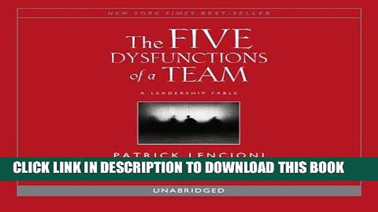 [EBOOK] DOWNLOAD The Five Dysfunctions of a Team: A Leadership Fable READ NOW
