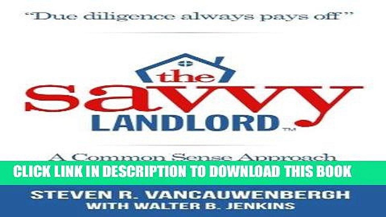 [EBOOK] DOWNLOAD The Savvy Landlord: A Common Sense Approach To Real Estate Investing PDF