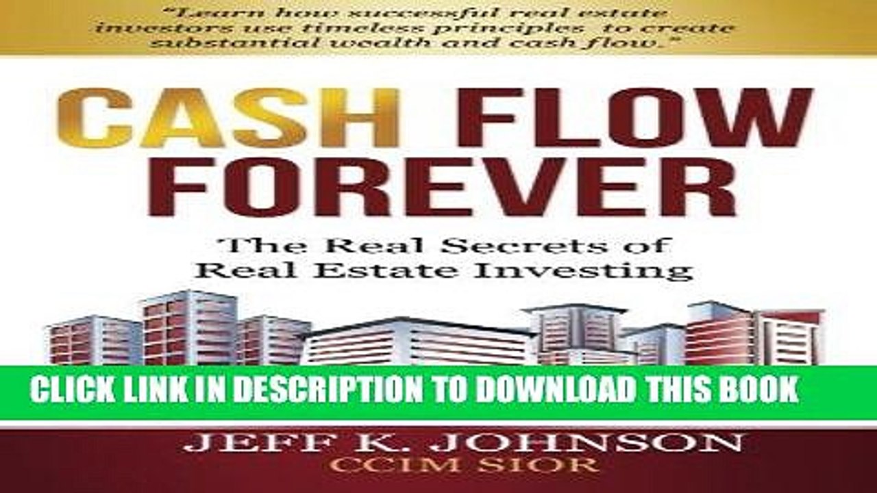[EBOOK] DOWNLOAD Cash Flow Forever!: The Real Secrets of Real Estate Investing GET NOW