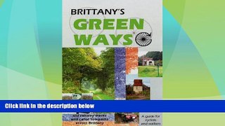 Buy NOW  Brittany s Green Ways: A Guide to Re-used Railway Tracks and Canal Towpaths (Guide for