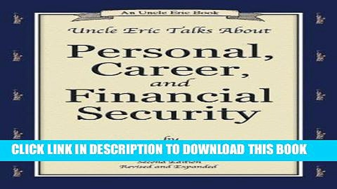 [DOWNLOAD] PDF Uncle Eric Talks About Personal, Career, and Financial Security (An Uncle Eric
