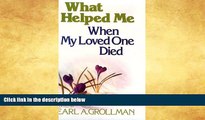 READ book  What Helped Me When My Loved One Died  BOOK ONLINE