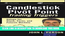 [BOOK] PDF Candlestick and Pivot Point Trading Triggers: Setups for Stock, Forex, and Futures