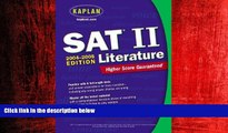 READ book  Kaplan SAT II: Literature 2004-2005 (Kaplan SAT Subject Tests: Literature)  FREE BOOOK