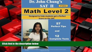 READ book  Dr. John Chung s SAT II Math Level 2 ---- 2nd Edition: To get a Perfect Score on the