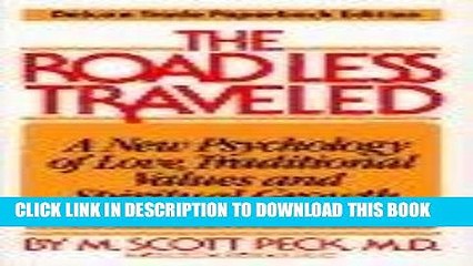 [PDF] The Road Less Traveled: A New Psychology of Love, Traditional Values and Spiritual Growth