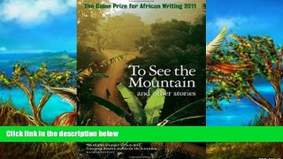 READ NOW  The Caine Prize for African Writing 2011 (Caine Prize: Annual Prize for African