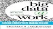 [EBOOK] DOWNLOAD Big Data at Work: Dispelling the Myths, Uncovering the Opportunities READ NOW