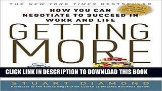 [EBOOK] DOWNLOAD Getting More: How You Can Negotiate to Succeed in Work and Life READ NOW
