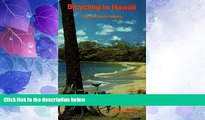 Big Sales  Bicycling in Hawaii: Trips on all the Islands  Premium Ebooks Online Ebooks