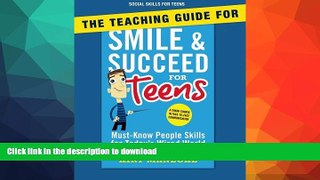 FAVORITE BOOK  Social Skills for Teens: The Teaching Guide for Smile   Succeed for Teens  BOOK