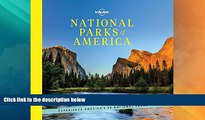 Big Sales  National Parks of America: Experience America s 59 National Parks (Lonely Planet)  READ