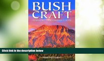 Buy NOW  Bushcraft: Outdoor Skills and Wilderness Survival  READ PDF Online Ebooks