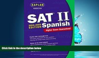 READ book  Kaplan SAT II: Spanish 2004-2005 (Kaplan SAT Subject Tests: Spanish)  FREE BOOOK ONLINE