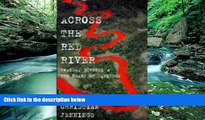 Books to Read  Across the Red River: Rwanda, Burundi and the Heart of Darkness  Full Ebooks Most