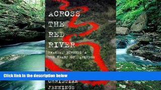 Books to Read  Across the Red River: Rwanda, Burundi and the Heart of Darkness  Full Ebooks Most