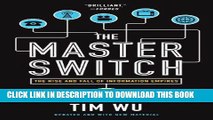 [EBOOK] DOWNLOAD The Master Switch: The Rise and Fall of Information Empires GET NOW