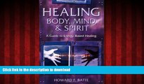 Buy book  Healing Body, Mind   Spirit: A Guide to Energy-Based Healing