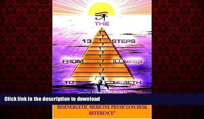 Best book  The 13 Steps From Illness To Health: Alternative Medicine Naturopathic Bioenergetic