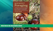 Buy NOW  Midwest Foraging: 115 Wild and Flavorful Edibles from Burdock to Wild Peach (A Timber