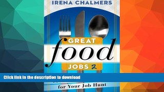 FAVORITE BOOK  Great Food Jobs 2: Ideas and Inspiration for Your Job Hunt FULL ONLINE