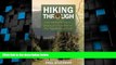 Buy NOW  Hiking Through: One Man s Journey to Peace and Freedom on the Appalachian Trail  Premium
