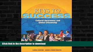 READ  Keys to Success: Cultural Awareness and Global Citizenship (Keys Franchise) FULL ONLINE