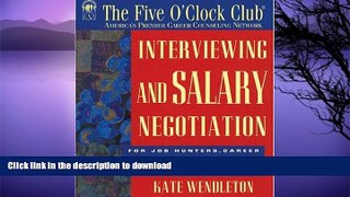 EBOOK ONLINE  Interviewing and Salary Negotiation (Five O Clock Club Series)  BOOK ONLINE