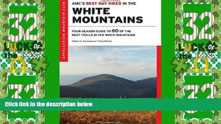 Big Sales  AMC s Best Day Hikes in the White Mountains: Four-season Guide to 60 of the Best Trails