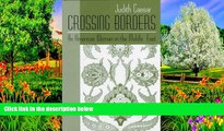 READ NOW  Crossing Borders: An American Woman in the Middle East (Contemporary Issues in the