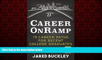 FREE DOWNLOAD  Career OnRamp: 19 Career Paths for Recent College Graduates  BOOK ONLINE