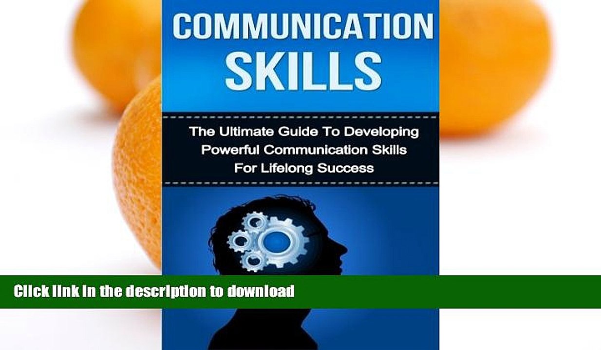 READ BOOK  Communication Skills: The Ultimate Guide to Developing Powerful Communication Skills