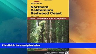 Buy NOW  Top Trails: Northern California s Redwood Coast: Must-Do Hikes for Everyone  Premium