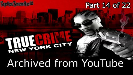 True Crime NYC - PC. (Archived from YouTube) - Part 14 of 22