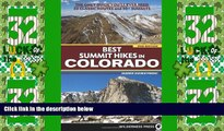 Buy NOW  Best Summit Hikes in Colorado: An Opinionated Guide to 50  Ascents of Classic and