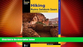 Deals in Books  Hiking Ruins Seldom Seen: A Guide To 36 Sites Across The Southwest (Regional