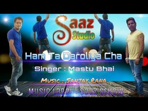 Hum Ta Daroliya Cha Audio Song - Mastu Bhai - Vans Rana & Saaz Studio