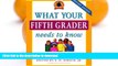 FAVORITE BOOK  What Your Fifth Grader Needs to Know: Fundamentals of a Good Fifth-Grade Education