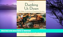 READ  Dumbing Us Down: The Hidden Curriculum of Compulsory Schooling, 10th Anniversary Edition