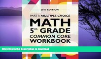 READ  Argo Brothers Math Workbook, Grade 5: Common Core Multiple Choice (5th Grade) 2017 Edition