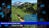 Buy NOW  Hiking the Pacific Crest Trail Washington: Section Hiking from the Columbia River to