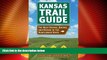 Big Sales  Kansas Trail Guide: The Best Hiking, Biking, and Riding in the Sunflower State  READ