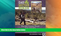 Big Sales  Day and Section Hikes Pacific Crest Trail: Southern California (Day   Section Hikes)