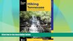 Big Sales  Hiking Tennessee: A Guide to the State s Greatest Hiking Adventures (State Hiking
