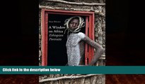 Books to Read  A Window on Africa: Ethiopian Portraits  Best Seller Books Best Seller